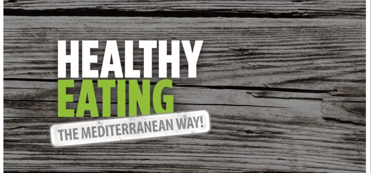 Healthy Eating – The Mediterranean Way